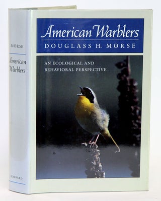 Stock ID 1672 American warblers: an ecological and behavioral perspective. Douglass Morse
