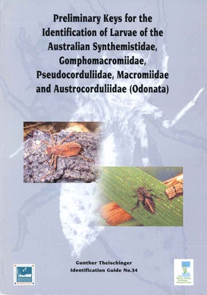 Preliminary keys for the identification of larvae of the Australian Synthemistidae, Gunter Theischinger.