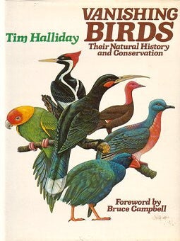 Stock ID 17166 Vanishing birds: their natural history and conservation. Tim Halliday