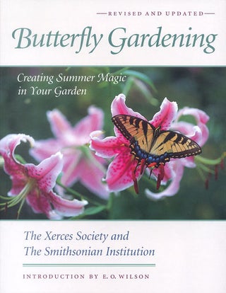 Stock ID 17209 Butterfly gardening: creating summer magic in your garden. Xerces Society
