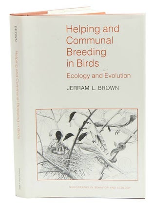 Stock ID 1736 Helping and communal breeding in birds: ecology and evolution. Jerram L. Brown