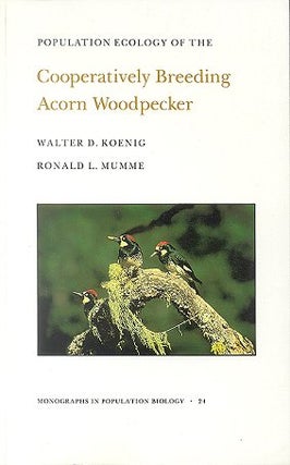 Stock ID 1738 Population ecology of the cooperatively breeding Acorn Woodpecker. Walter D....