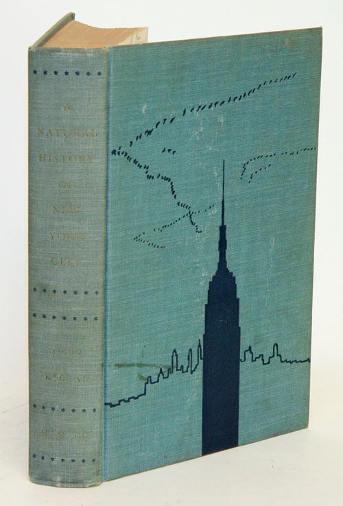Stock ID 17383 A natural history of New York City: a personal report after fifty years of study and enjoyment of wildlife within the boundaries of greater New York. John Kieran.