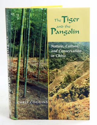 Stock ID 17400 The tiger and the pangolin: nature, culture, and conservation in China. Chris Coggins