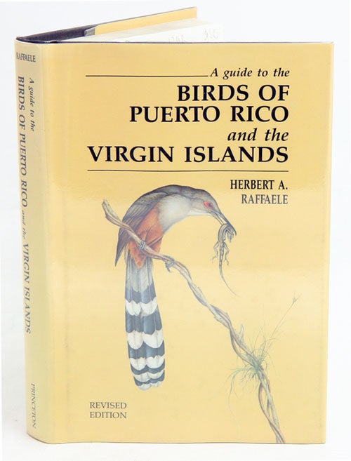 Stock ID 1743 A guide to the birds of Puerto Rico and the Virgin Islands. Herbert A. Raffaele.