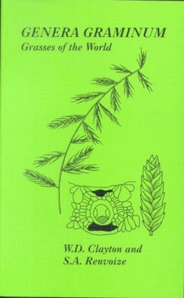 Stock ID 17474 Genera Graminum: grasses of the world. W. D. Clayton, S. A. Renvoise