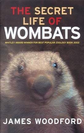 The secret life of wombats. James Woodford.
