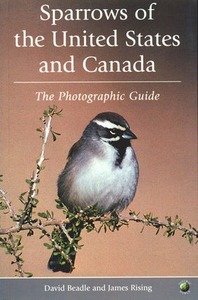 Stock ID 17588 Sparrows of the United States and Canada: the photographic guide. David Beadle,...