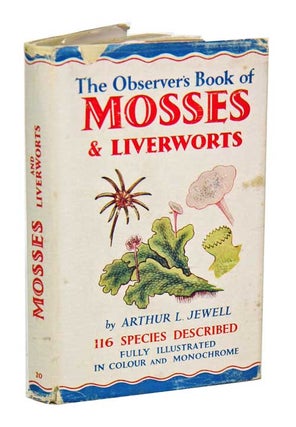 Stock ID 17639 The observer's book of mosses and liverworts. Arthur L. Jewell