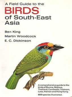 A field guide to the birds of South-East Asia. Ben King.