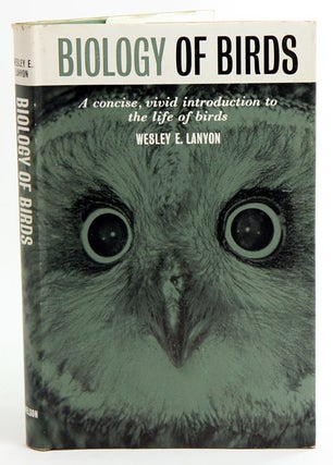 Biology of birds. Wesley E. Lanyon.
