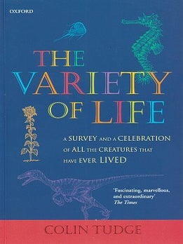 Stock ID 18045 The variety of life: a survey and a celebration of all the creatures that have...
