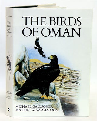 Stock ID 1835 The birds of Oman. Michael Gallagher, Martin W. Woodcock