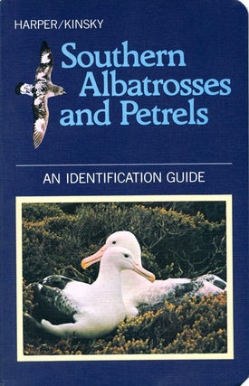 Stock ID 1836 Southern albatrosses and petrels: an identification guide. Peter C. Harper, F. C....