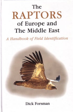 Stock ID 18440 The raptors of Europe and the Middle East: a handbook of field identification....