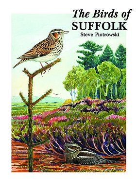 Stock ID 18463 The birds of Suffolk. Steve Piotrowski