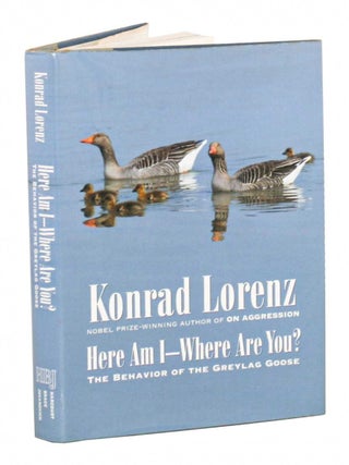 Here Am I - Where Are You? The behavior of the Greylag Goose. Konrad Lorenz.