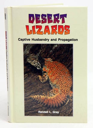 Stock ID 18606 Desert lizards: captive husbandry and propagation. Randall L. Gray