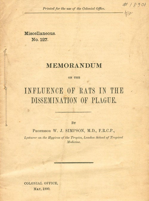 Stock ID 18901 Memorandum on the influence of rats in the dissemination of plague. W. J. Simpson.
