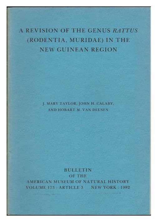 Stock ID 18976 A revision of the genus Rattus (Rodentia, Muridae) in the New Guinean region. Mary J. Taylor.
