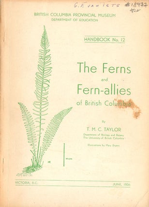 Stock ID 18977 The ferns and fern allies of British Columbia. T. M. C. Taylor