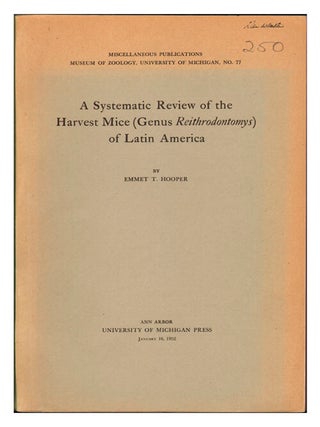 Stock ID 19077 A systematic review of the harvest mice (Genus Reithrodontomys) of Latin America....