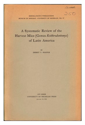 Stock ID 19077 A systematic review of the harvest mice (Genus Reithrodontomys) of Latin America....