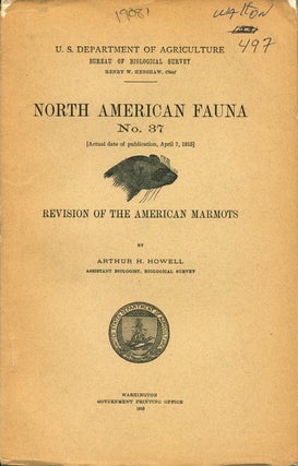 Stock ID 19081 Revision of the American marmots. Arthur H. Howell