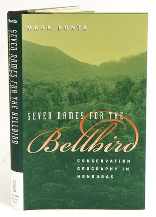 Stock ID 19299 Seven names for the Bellbird: conservation geography in Honduras. Mark Bonta