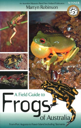Stock ID 19319 A field guide to frogs of Australia: from Port Augusta to Fraser Island, including...