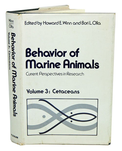 Stock ID 19392 Behavior of marine animals, current perspectives in research. Volume three: Cetaceans. Howard E. Winn, Bori L. Olla.