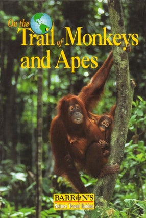 Stock ID 19411 On the trail of monkeys and apes. Letitia Farris-Toussiant, Bernard De Wetter