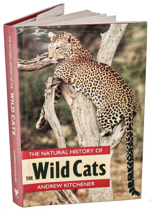 Stock ID 1945 The natural history of the wild cats. Andrew Kitchener