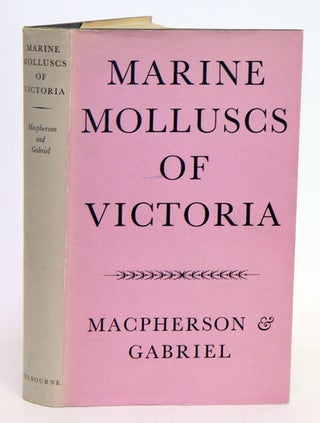 Stock ID 19544 Marine molluscs of Victoria. J. Hope Macpherson, C. J. Gabriel