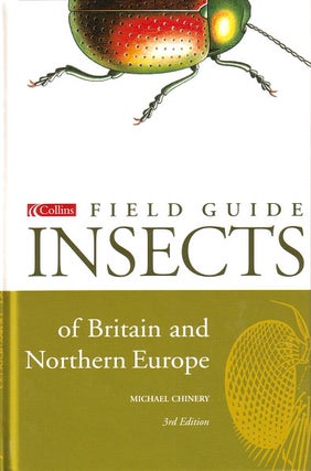 Stock ID 19736 A field guide to the insects of Britain and northern Europe. Michael Chinery