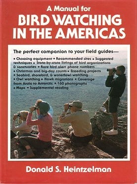 Stock ID 19771 A manual for bird watching in the Americas. Donald S. Heintzelman