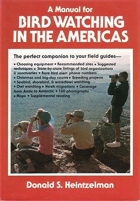 Stock ID 19771 A manual for bird watching in the Americas. Donald S. Heintzelman
