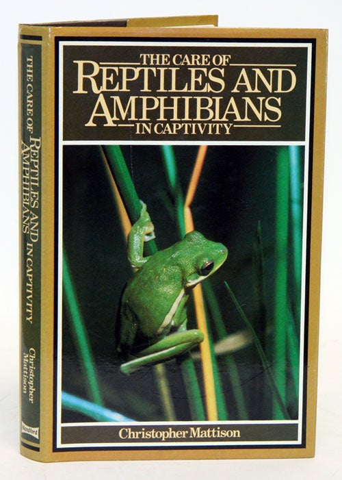 Stock ID 1979 The care of reptiles and amphibians in captivity. Chris Mattison.