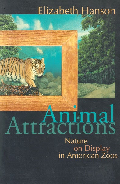Stock ID 19822 Animal attractions: nature on display in American zoos. Elizabeth Hanson.