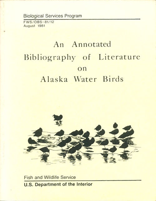 Stock ID 19843 An annotated bibliography of literature on Alaskan water birds. Colleen Handel.