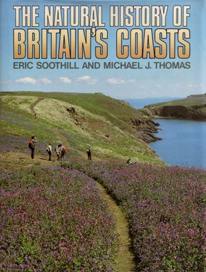 Stock ID 1988 The natural history of Britain's coasts. Eric Soothill, Michael J. Thomas