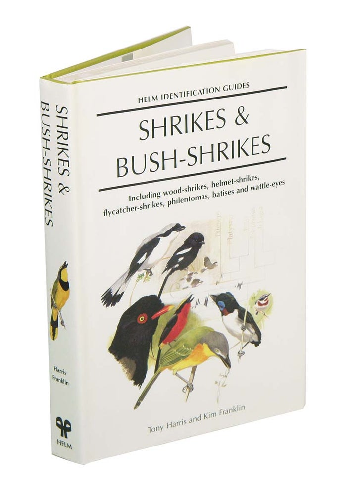 Stock ID 19982 Shrikes and bush-shrikes: including wood-shrikes, helmet-shrikes, shrike flycatchers, philentomas, batises and wattle-eyes. Tony Harris, Kim Franklin.