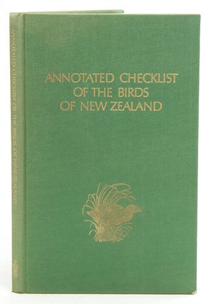 Stock ID 20112 Annotated checklist of the birds of New Zealand: including the birds of the Ross...
