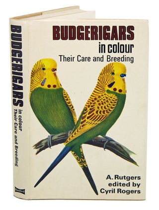 Stock ID 2012 Budgerigars in colour: their care and breeding. A. Rutgers