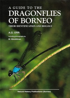 Stock ID 20150 A guide to the dragonflies of Borneo: their identification and biology. A. G. Orr