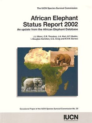 Stock ID 20167 African Elephant Status Report 2002: An update from the African Elephant Database....