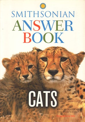 Stock ID 20261 Cats: Smithsonian answer book. John Seidensticker, Susan Lumpkin
