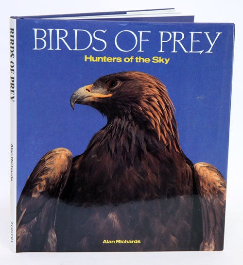 Stock ID 20350 Birds of prey: hunters of the sky. Alan Richards.
