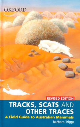 Stock ID 20380 Tracks, scats and other traces: a field guide to Australian mammals. Barbara Triggs