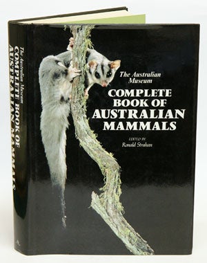 The Australian Museum complete book of Australian mammals: the national photographic index of. Ronald Strahan.